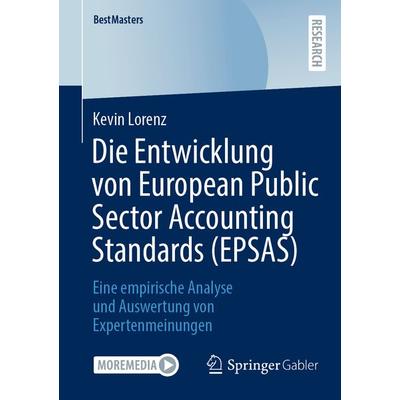 Die Entwicklung von European Public Sector Accounting Standards (EPSAS), Taschenbuch von Kevin Lorenz, Springer Fachmedien Wiesbaden GmbH,