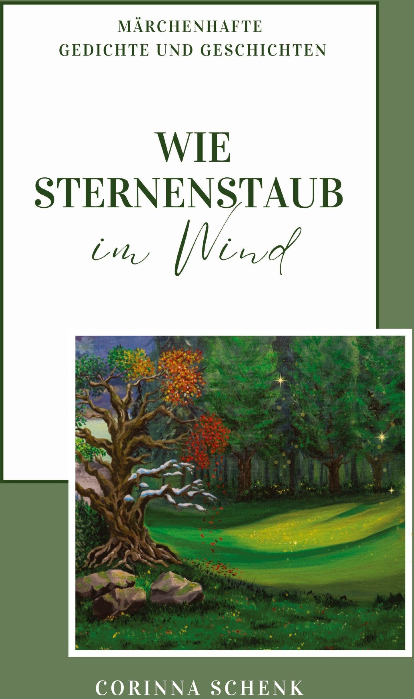 Corinna Schenk - Wie Sternenstaub im Wind: Märchenhafte Gedichte und Geschichten - Preis vom 12.10.2026 11:37:12 h