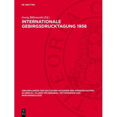 Internationale Gebirgsdrucktagung 1958, Gebundene Ausgabe von , De Gruyter, 978-3-11-273388-2