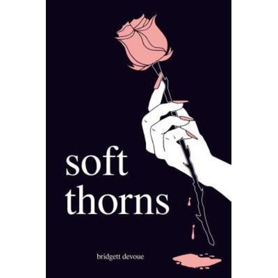 Soft Thorns, Taschenbuch von Bridgett Devoue, Simon + Schuster LLC