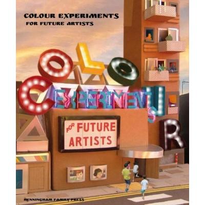 Colour Experiments for Future Artists, Taschenbuch von David Henningham, Henningham Family Press, 978-1-9997974-4-7