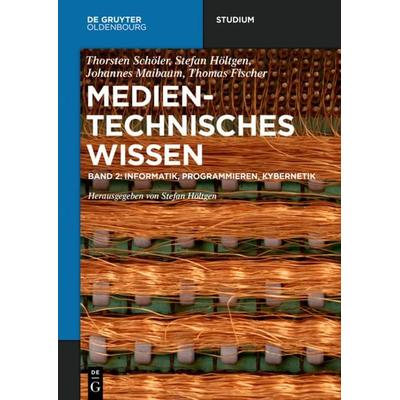Informatik, Programmieren, Kybernetik, Taschenbuch von , De Gruyter Oldenbourg, 978-3-11-049624-6