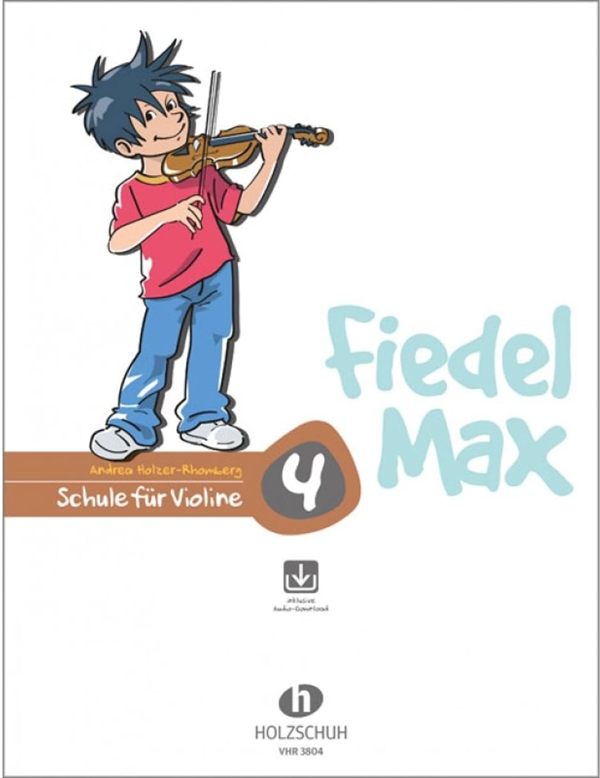Andrea Holzer-Rhomberg - The title should be: Fiedel Max - Schule für Violine, Band 4 inklusivec Audio-Download. - Preis vom 12.10.2026 11:37:12 h