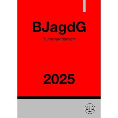Bundesjagdgesetz - BJagdG 2025, Taschenbuch von Ronny Studier, Epubli, 978-3-8187-2034-6
