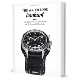 The Watch Book: Hanhart und die deutsche Uhrenindustrie / Hanhart and the German Watchmaking, Fachbücher von Gisbert L. Brunner