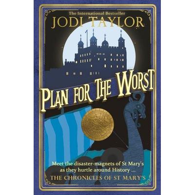 Plan for the Worst, Taschenbuch von Jodi Taylor, Headline, 978-1-4722-6679-8