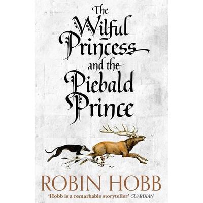The Wilful Princess and the Piebald Prince, Taschenbuch von Robin Hobb, HarperCollins, 978-0-00-824500-9