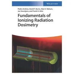 Fundamentals of Ionising Radiation Dosimetry, Fachbücher von Pedro Andreo, David T Burns, Alan E Nahum