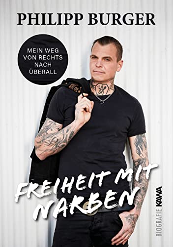 Philipp Burger - Freiheit mit Narben: Mein Weg von rechts nach überall - Preis vom 15.10.2026 23:06:25 h