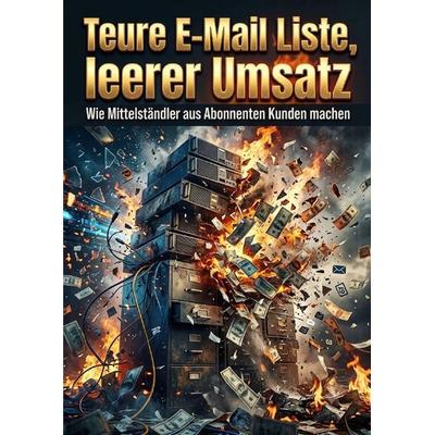 Teure E-Mail Liste, leerer Umsatz, Taschenbuch von Michael Freund, Epubli, 978-3-565-57977-8