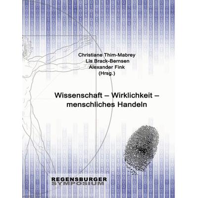 Wissenschaft – Wirklichkeit – menschliches Handeln, Taschenbuch von , BoD – Books on Demand, 978-3-8448-1365-4