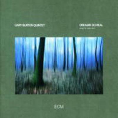 Dreams So Real (Touchstones) - Gary Burton Quintet With Pat Metheny, CD
