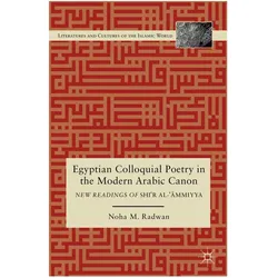 Egyptian Colloquial Poetry in the Modern Arabic Canon, Fachbücher von N. Radwan