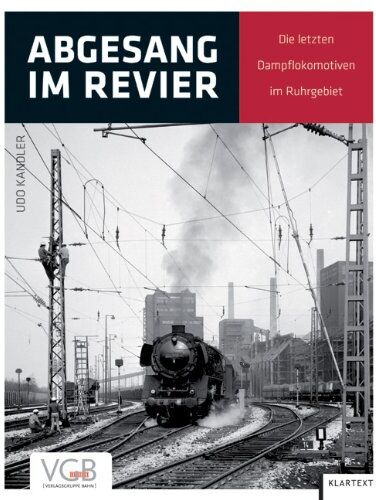 Udo Kandler - Abgesang: Die letzten Dampflokomotiven im Ruhrgebiet - Preis vom 10.10.2026 11:48:34 h