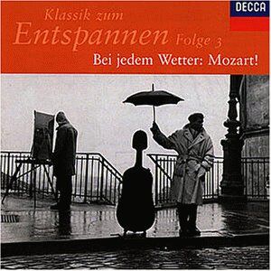 Various - Klassik zum Entspannen - Folge 3: Bei jedem Wetter: Mozart - Preis vom 05.10.2026 03:47:11 h