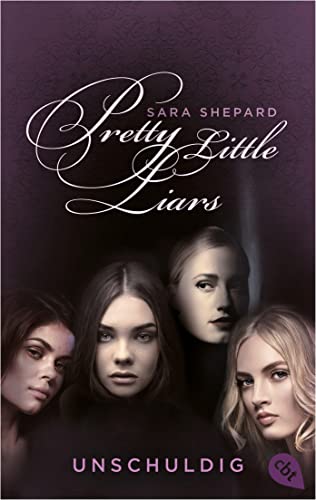 Sara Shepard - Pretty Little Liars - Unschuldig: Die Romanvorlage zur Kultserie „Pretty Little Liars“ (Die Pretty Little Liars-Reihe, Band 1) - Preis vom 09.10.2026 07:28:09 h