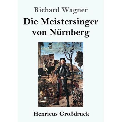 Die Meistersinger von Nürnberg (Großdruck) -