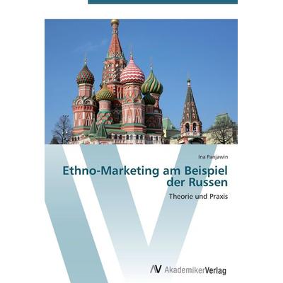 Ethno-Marketing am Beispiel der Russen, Taschenbuch von Ina Panjawin, AV Akademikerverlag, 978-3-639-40216-2