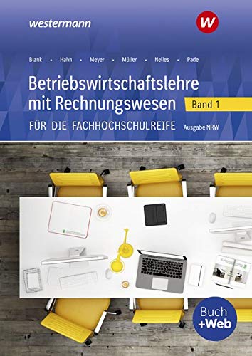 Monika Nelles - Betriebswirtschaftslehre mit Rechnungswesen / für die Fachhochschulreife Nordrhein-Westfalen: Betriebswirtschaftslehre mit Rechnungswesen für die ... Nordrhein-Westfalen: Band 1: Schülerband - Preis vom 30.09.2026 09:01:18 h