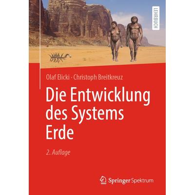 Die Entwicklung des Systems Erde, Gebundene Ausgabe von Olaf Elicki,Christoph Breitkreuz, Springer Berlin, 978-3-662-65763-8