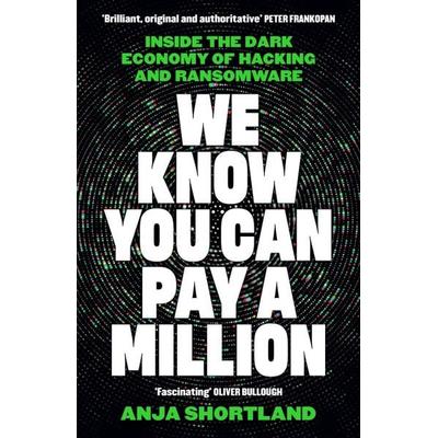 We Know You Can Pay a Million, Taschenbuch von Anja Shortland, Profile Books, 978-1-80522-455-6