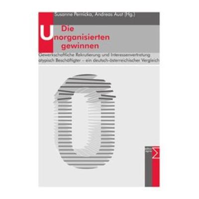Die Unorganisierten gewinnen, Taschenbuch von Susanne Pernicka,Andreas Aust, Edition Sigma, 978-3-89404-553-1