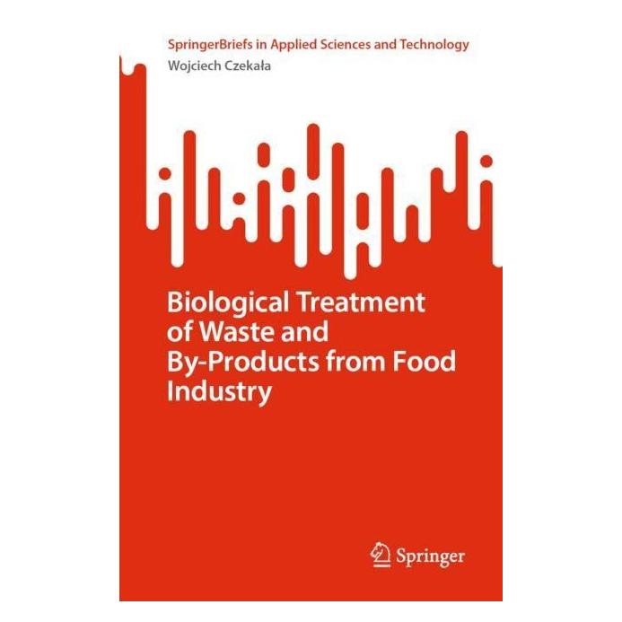 Springer Biological Treatment of Waste and By-Products from Food Industry (Englisch, Softcover, Wojciech Czekala, Wojciech Czekała) (56977408)