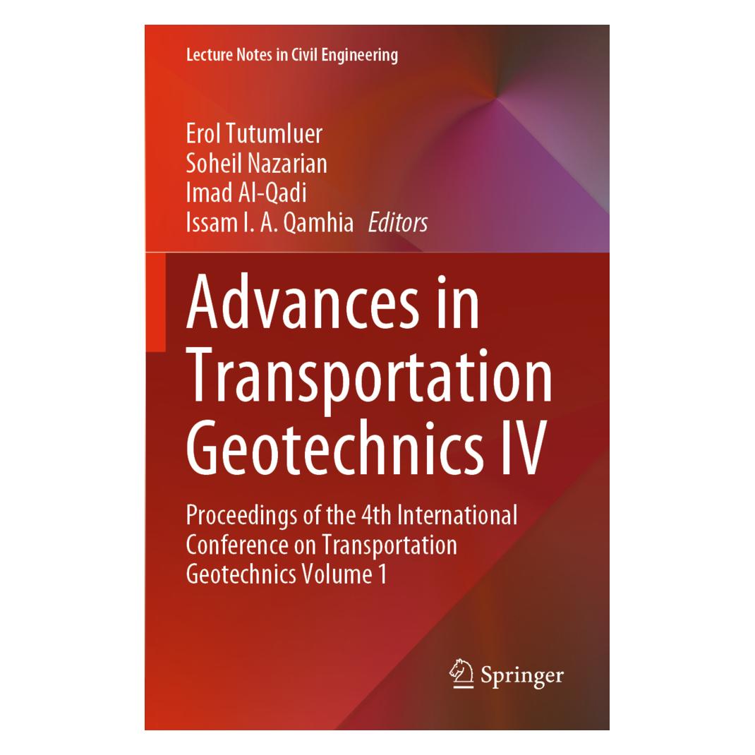 Springer Advances in Transportation Geotechnics IV (Englisch, Softcover, Erol Tutumluer, Imad Al-Qadi, Issam I.A. Qamhia, Soheil Nazarian) (56881707)