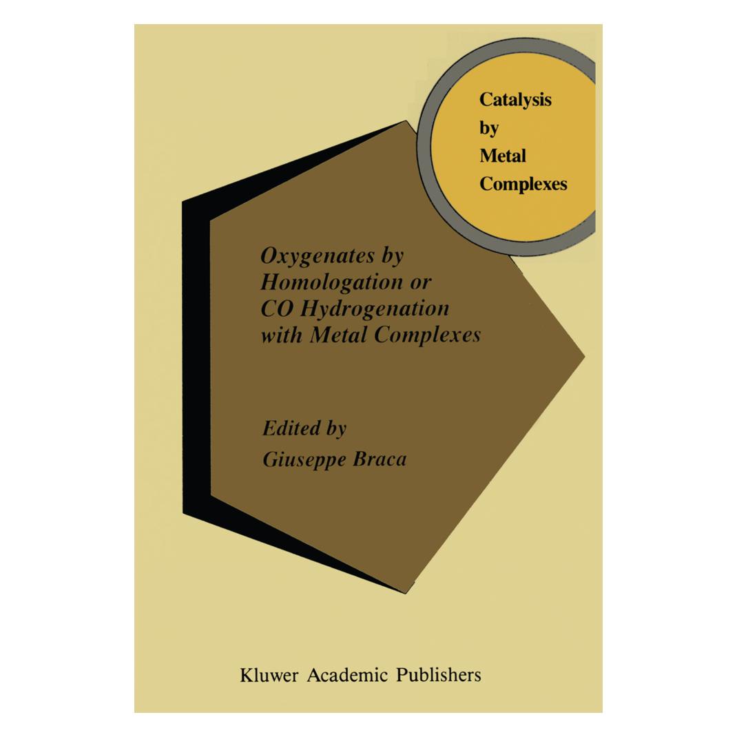 Springer Oxygenates by Homologation or CO Hydrogenation with Metal Complexes (Englisch, Softcover, A. Braca) (55513792)