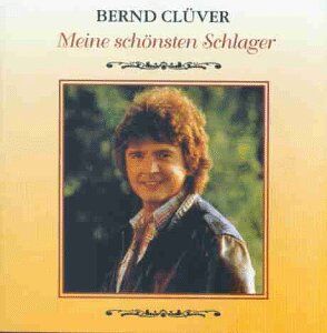 Bernd Clüver - Meine Schönsten Schlager - Preis vom 30.09.2026 22:30:23 h