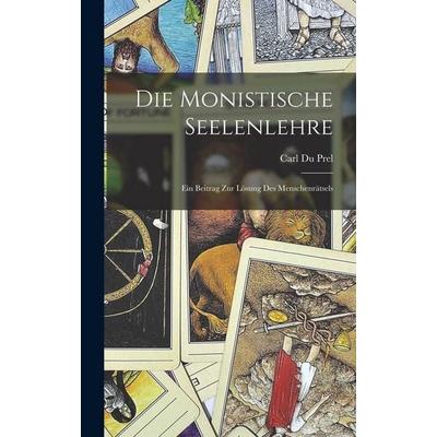 Die Monistische Seelenlehre, Gebundene Ausgabe von Carl du Prel, Gale ECCO, Print Editions, 978-1-01-738175-7
