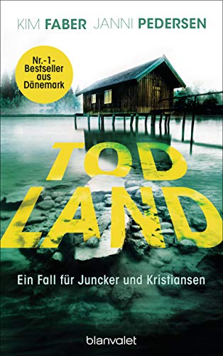 Kim Faber - Todland: Ein Fall für Juncker und Kristiansen (Juncker & Kristiansen, Band 2) - Preis vom 12.10.2026 11:37:12 h