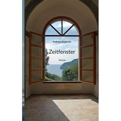 Zeitfenster, Taschenbuch von Andreas Degkwitz, BoD – Books on Demand, 978-3-7583-8813-2