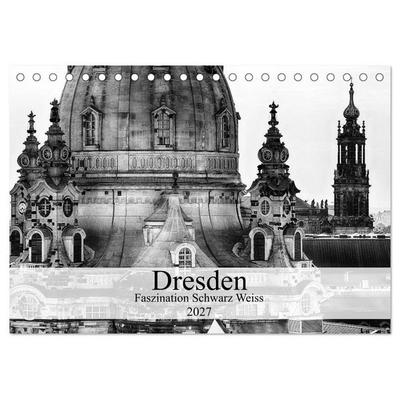 Dresden Faszination Schwarz Weiss (Tischkalender 2027 DIN A5 quer), CALVENDO Monatskalender