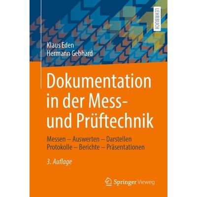 Dokumentation in der Mess- und Prüftechnik, Taschenbuch von Klaus Eden,Hermann Gebhard, Springer Fachmedien Wiesbaden GmbH, 978-3-658-44778-6