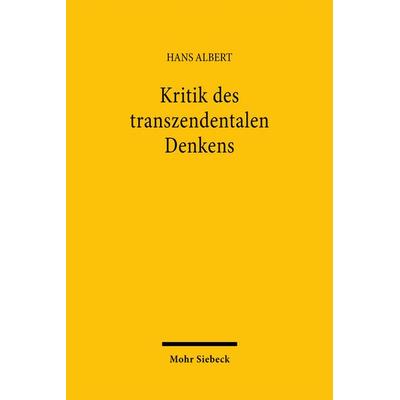 Kritik des transzendentalen Denkens, Taschenbuch von Hans Albert, Mohr Siebeck, 978-3-16-148197-0