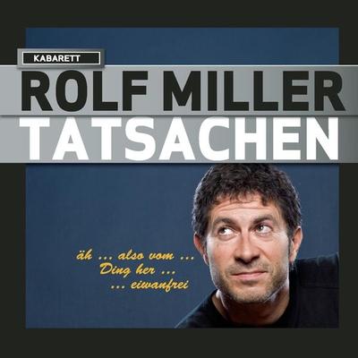 Tatsachen - Rolf Miller, Audio, 4066339428256