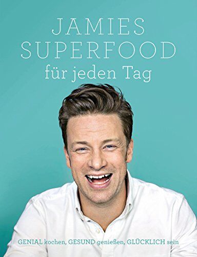 Jamie Oliver - Jamies Superfood für jeden Tag: GENIAL kochen, GESUND genießen, GLÜCKLICH sein - Preis vom 09.10.2026 07:28:09 h