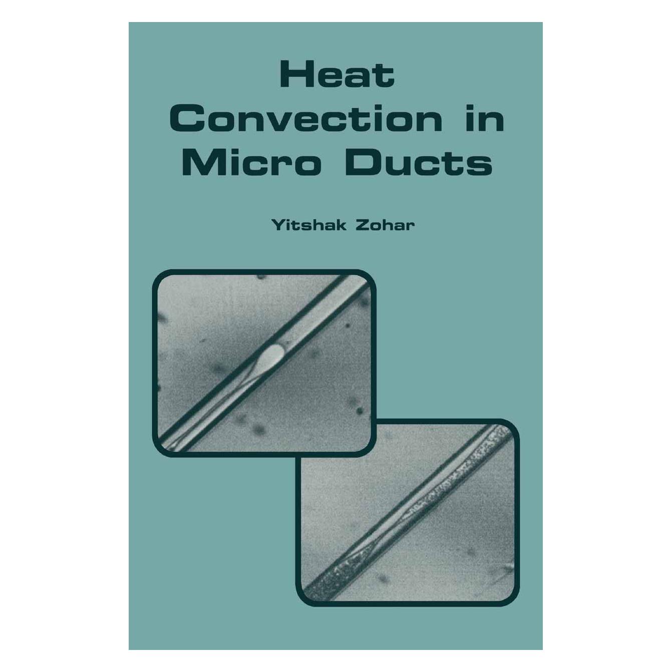Springer Heat Convection in Micro Ducts (Englisch, Softcover, Yitshak Zohar) (55379837)