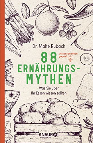 Rubach, Dr. Malte - 88 Ernährungs-Mythen: Was Sie über Ihr Essen wissen sollten - Preis vom 09.10.2026 07:28:09 h