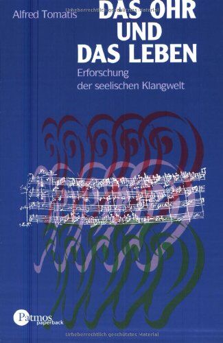 Tomatis, Alfred A. - Das Ohr und das Leben. Erforschung der seelischen Klangwelt - Preis vom 16.10.2026 11:41:07 h