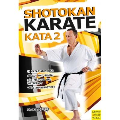 Shotokan Karate - KATA 2, Taschenbuch von Joachim Grupp, Meyer & Meyer, 978-3-89899-696-9