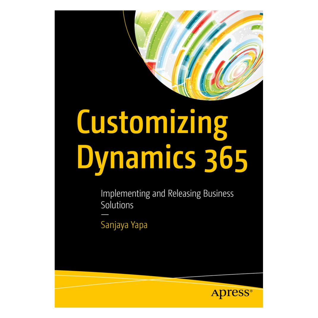 Apress Customizing Dynamics 365 (Englisch, Softcover, Sanjaya Yapa) (35092297)
