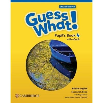 Guess What! British English Level 4 Pupil's Book with eBook Updated, Taschenbuch von Susannah Reed, Cambridge University Press & Assessment,
