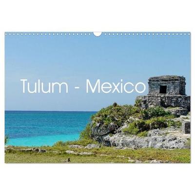Tulum - Mexico (Wandkalender 2027 DIN A3 quer), CALVENDO Monatskalender