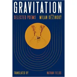 Gravitation  Selected Poems, Belletristik von Nathan Fields, Milan Dezinsk