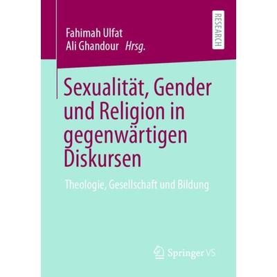Sexualität, Gender und Religion in gegenwärtigen Diskursen, Taschenbuch von , Springer Fachmedien Wiesbaden GmbH, 978-3-658-33758-2