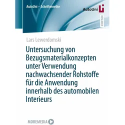 Untersuchung von Bezugsmaterialkonzepten unter Verwendung nachwachsender Rohstoffe für die Anwe, Fachbücher von Lars Lewerdomski
