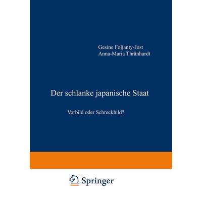 Der schlanke japanische Staat, Taschenbuch von , VS Verlag für Sozialwissenschaften, 978-3-322-95989-8