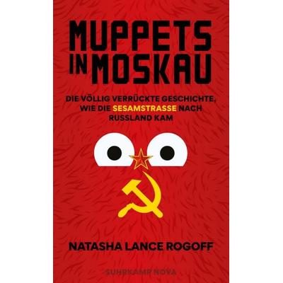 Muppets in Moskau, Taschenbuch von Natasha Lance Rogoff, Suhrkamp, 978-3-518-47365-8
